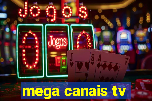 mega canais tv